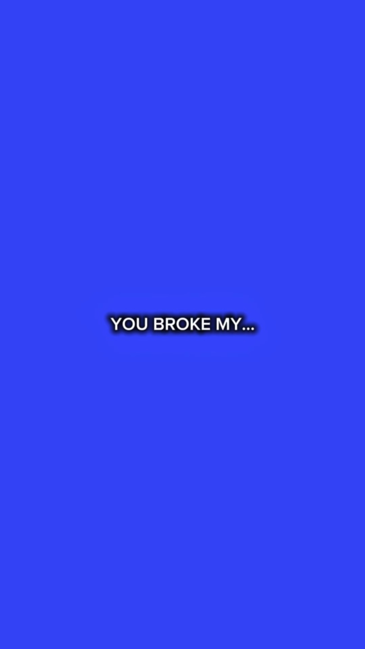 you broke my heart 