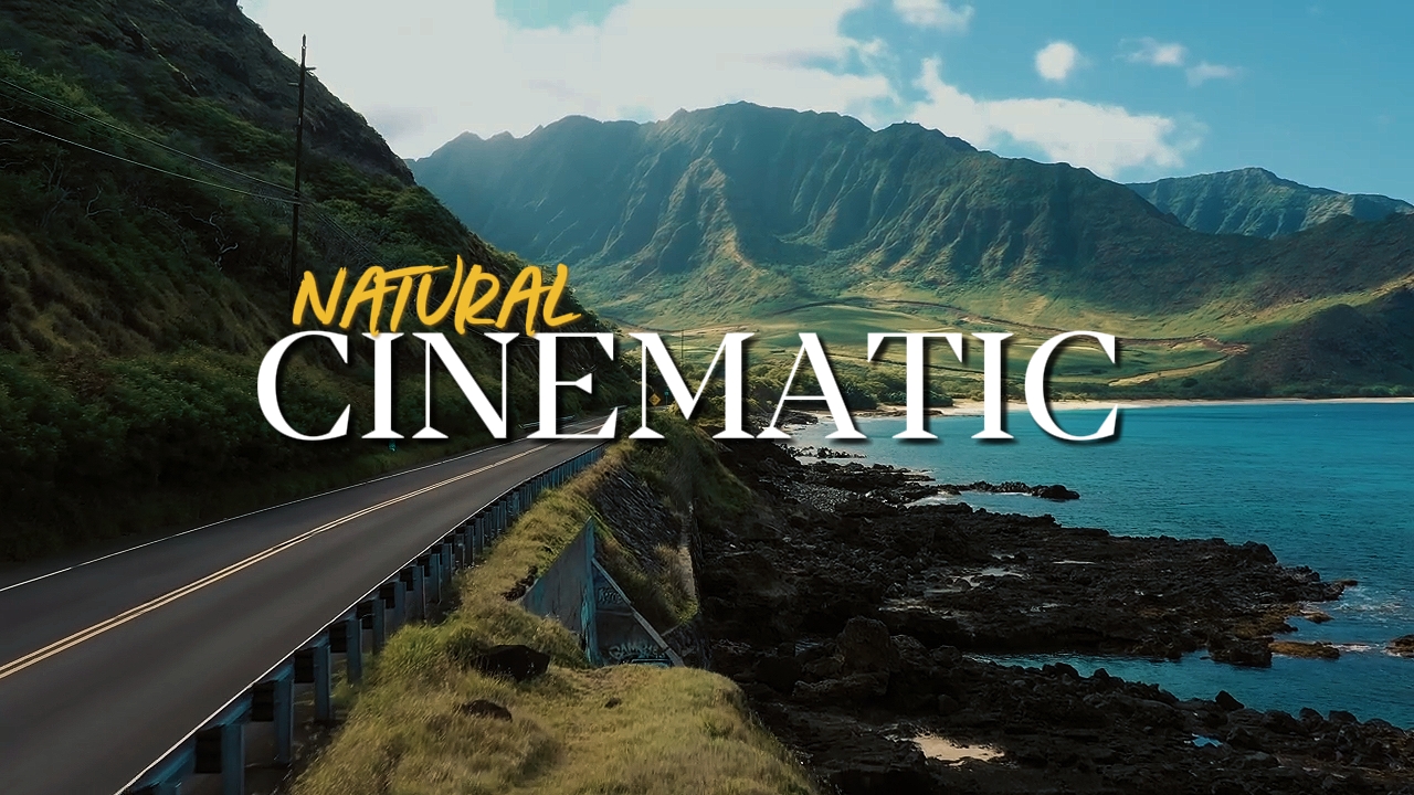 CINEMATIC NATURAL 