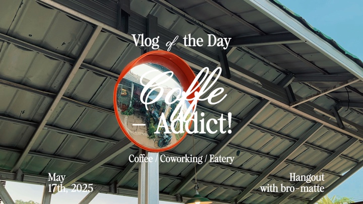Vlog na Adik sa Kape 