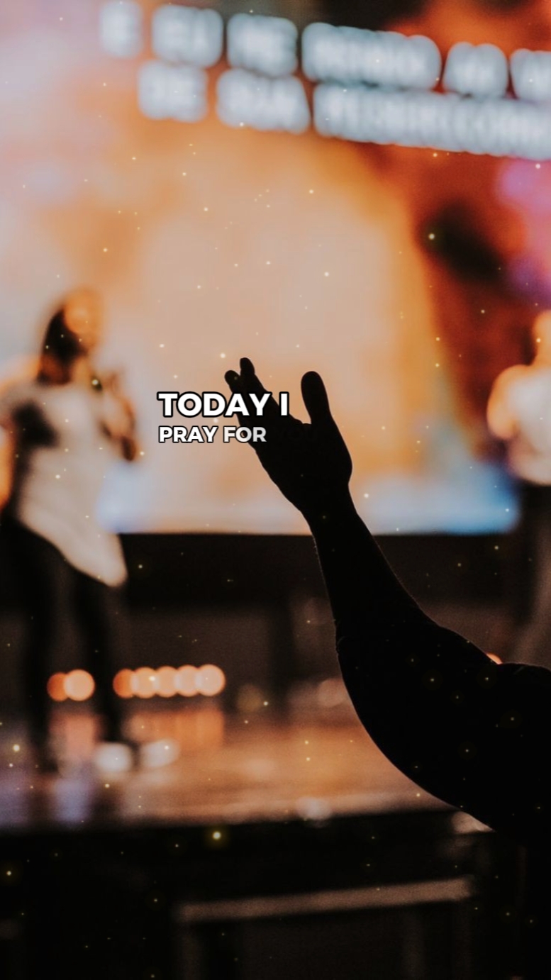 Today I Pray For You