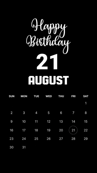 BIRTHDAY 21 AUGUS