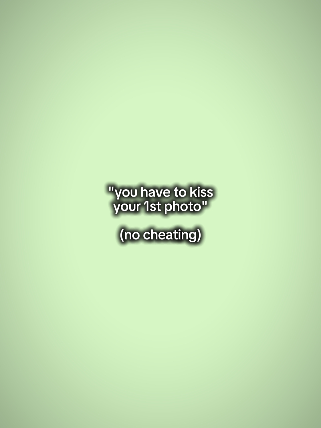you have to kiss