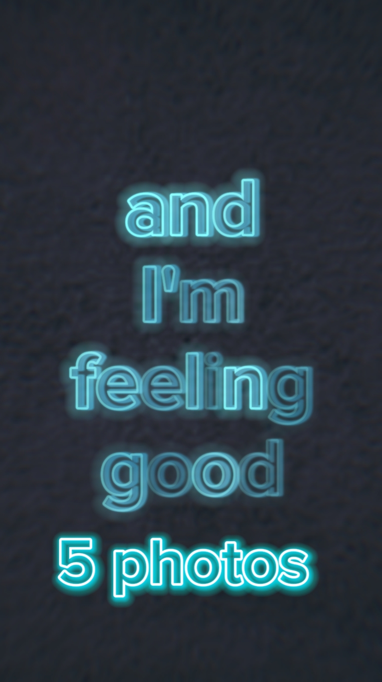 I'm feeling GOOD 