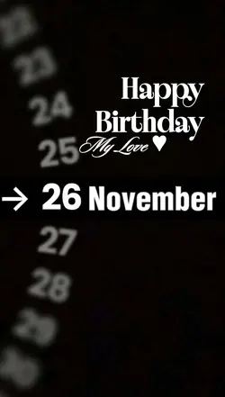 HBD MY LOVE 26 NOVEM