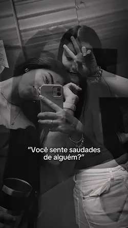 SAUDADES..