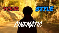 Cinematic Your Style