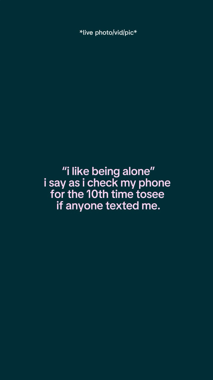 I like being alone