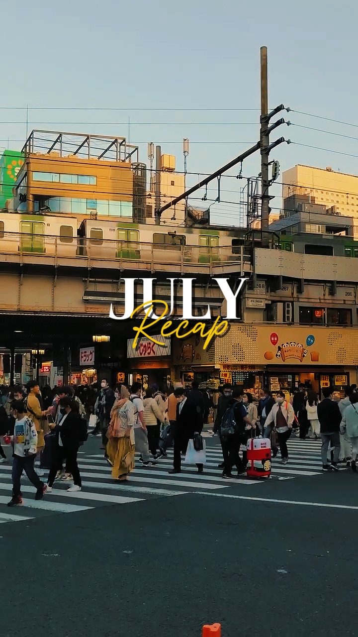 JULY RECAP
