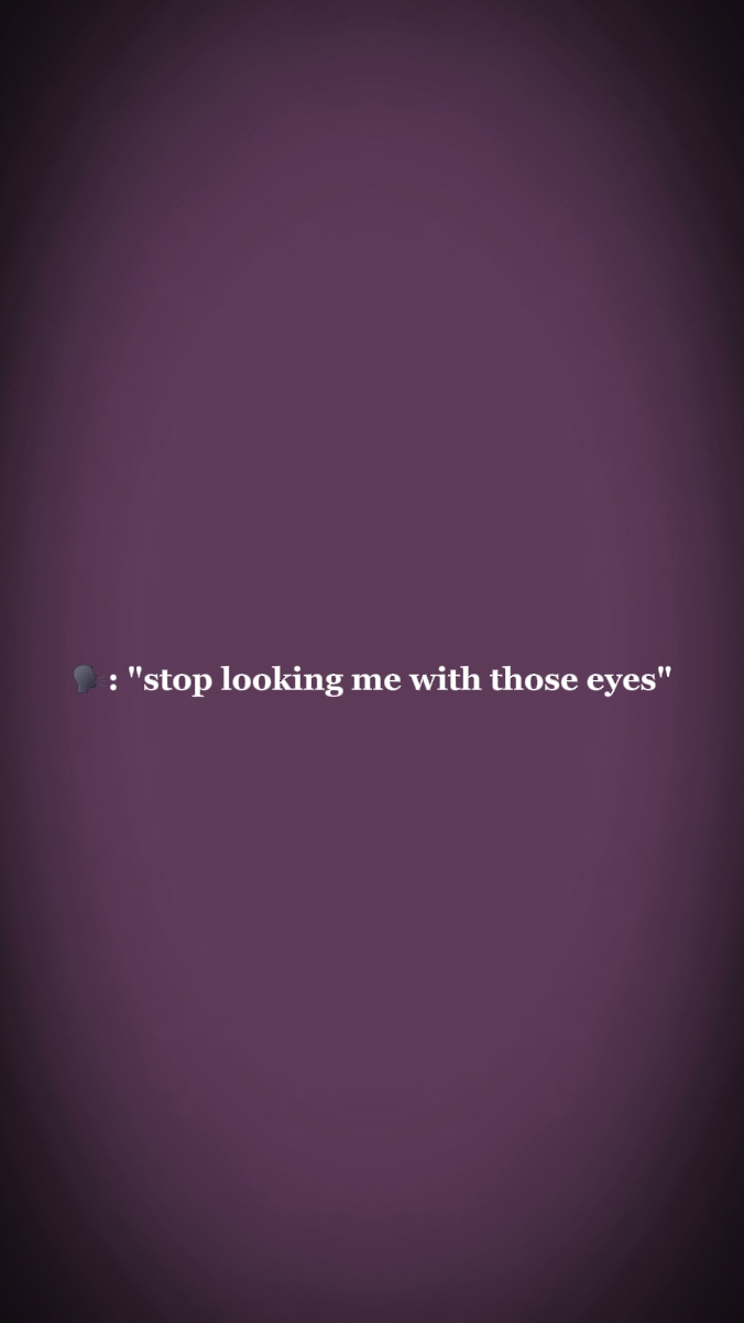 with those eyes