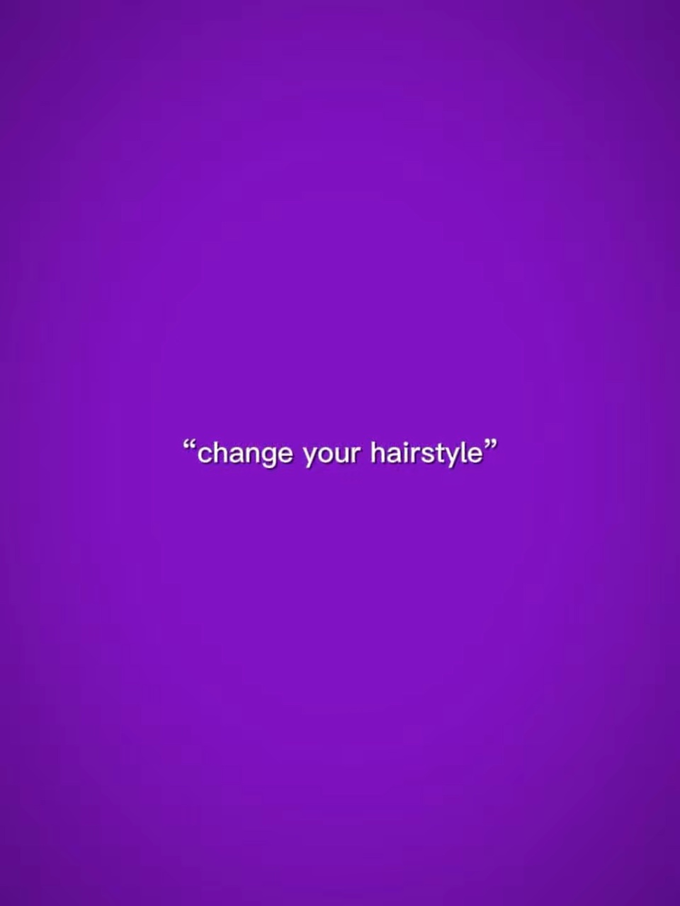 Changez votre coiffure