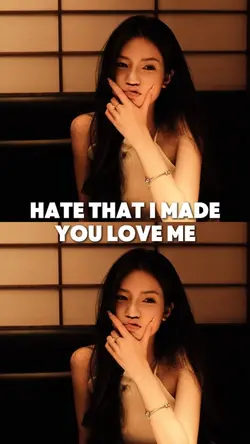 HATE THAT I MADE YOU