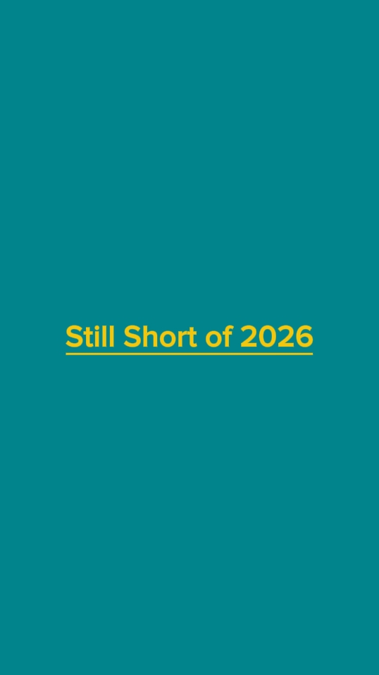 Still Short of 2026
