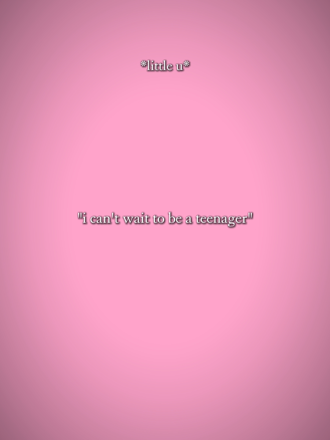 icantwaitobeteenager
