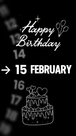 BIRTHDAY FEBRUARY 15
