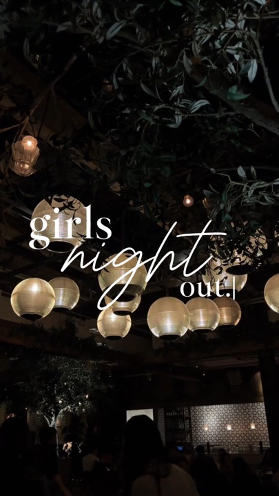 girls night out💌