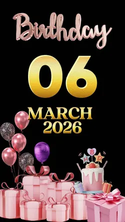 BIRTHDAY 06 MARCH