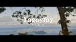 Tara, Tagaytay