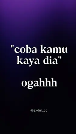 coba kamu kaya dia