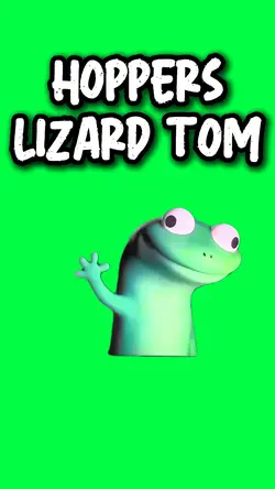 HOPPERS LIZARD TOM