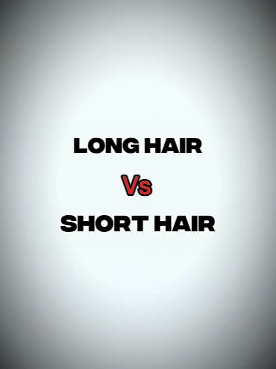 hair long & short