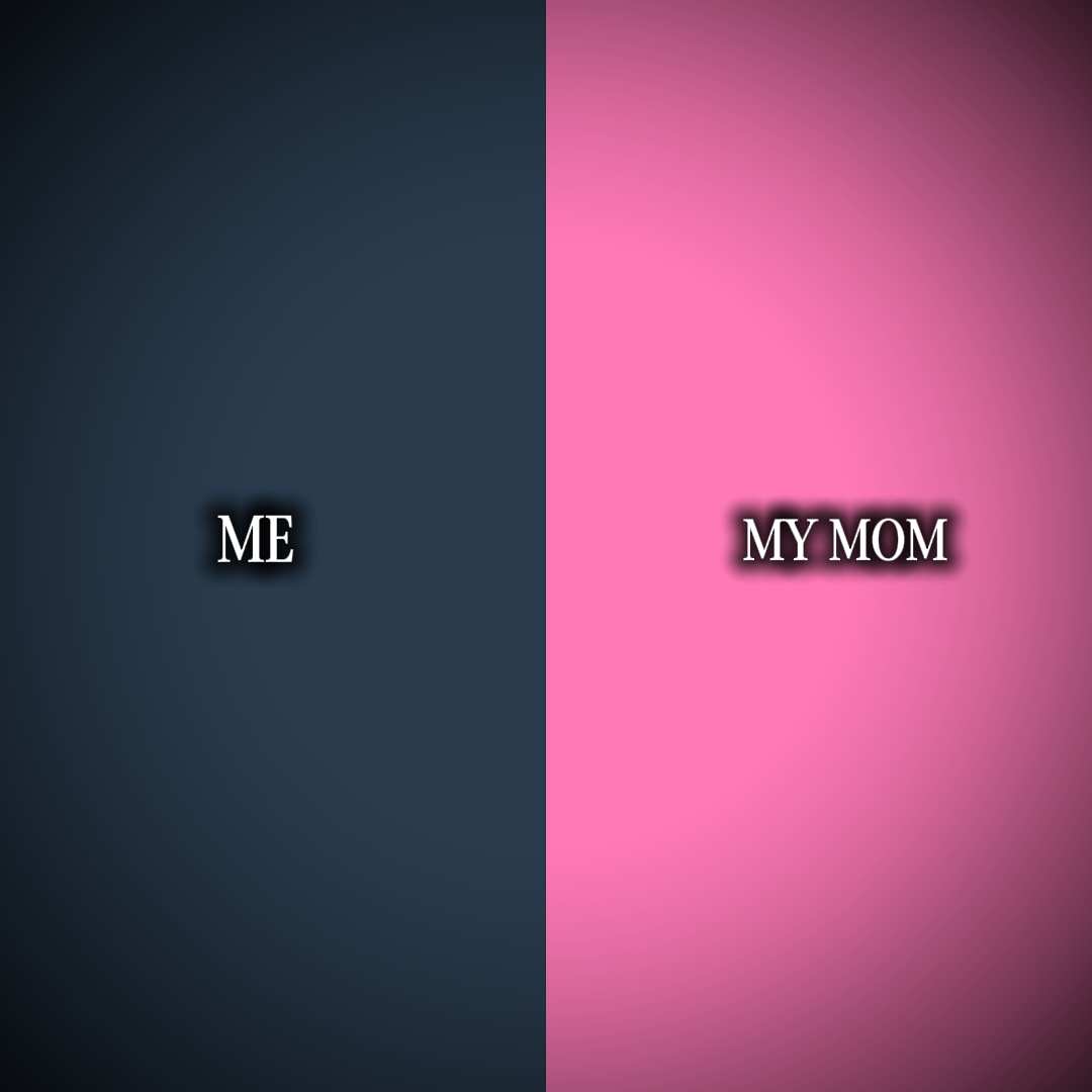 MOI ET MA MAMAN