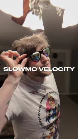 SLOWMO VELOCITY