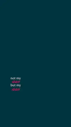 Notmysisterbutmy