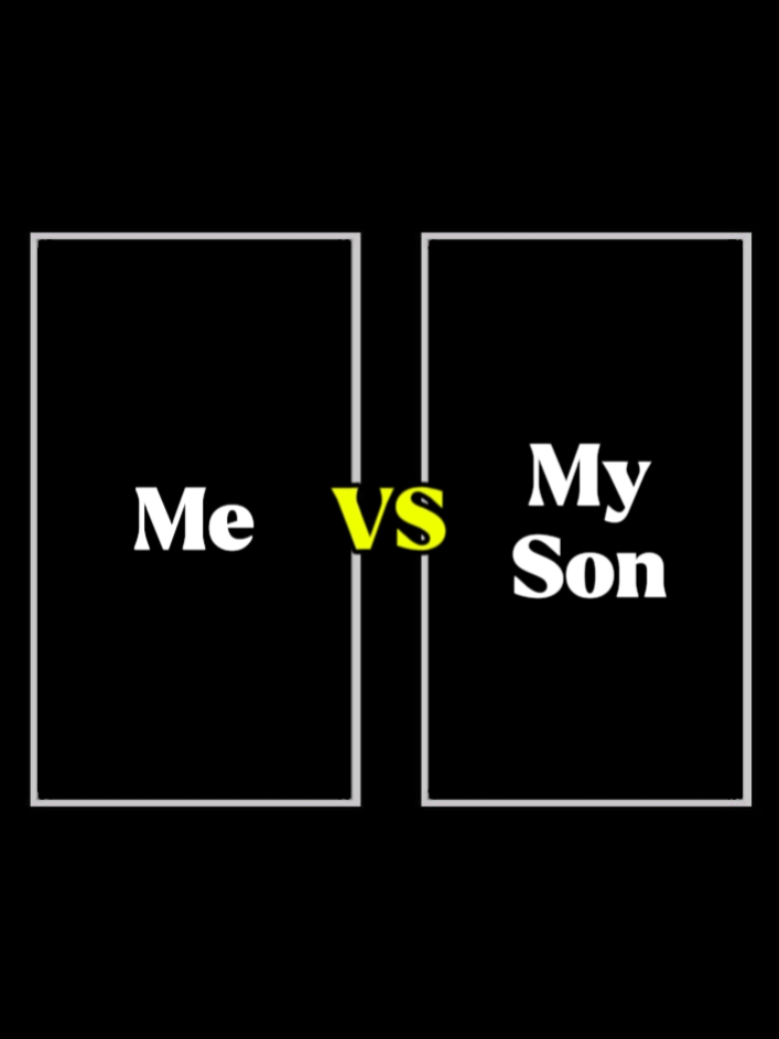 Ben vs Oğlum