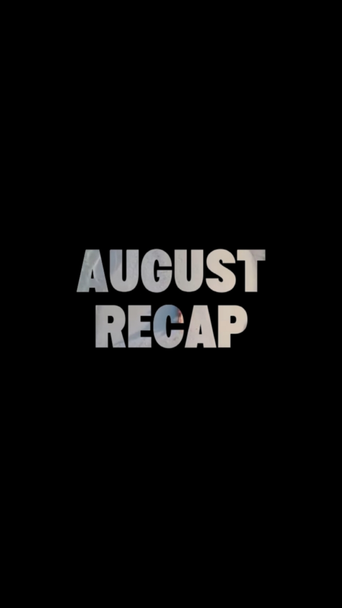 August Recap 