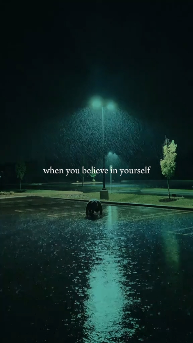 BELIEVE IN YOURSELF
