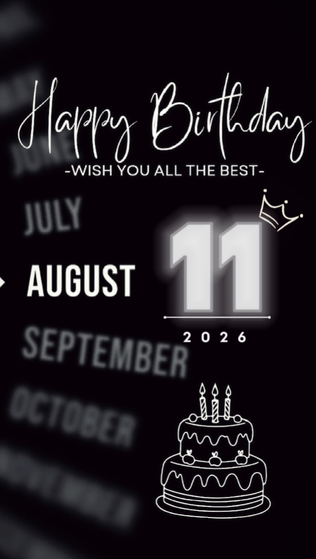 BDAY BEST 11 AUGUST