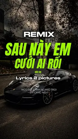 Sau này A Cưới Ai r🎵