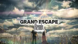 Grand escape