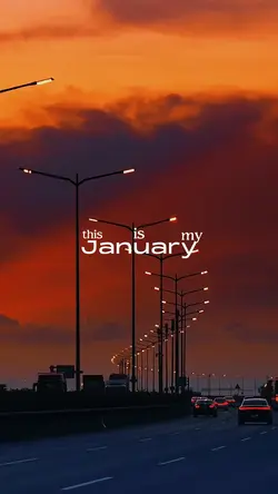 THIS IS MY JANUARY