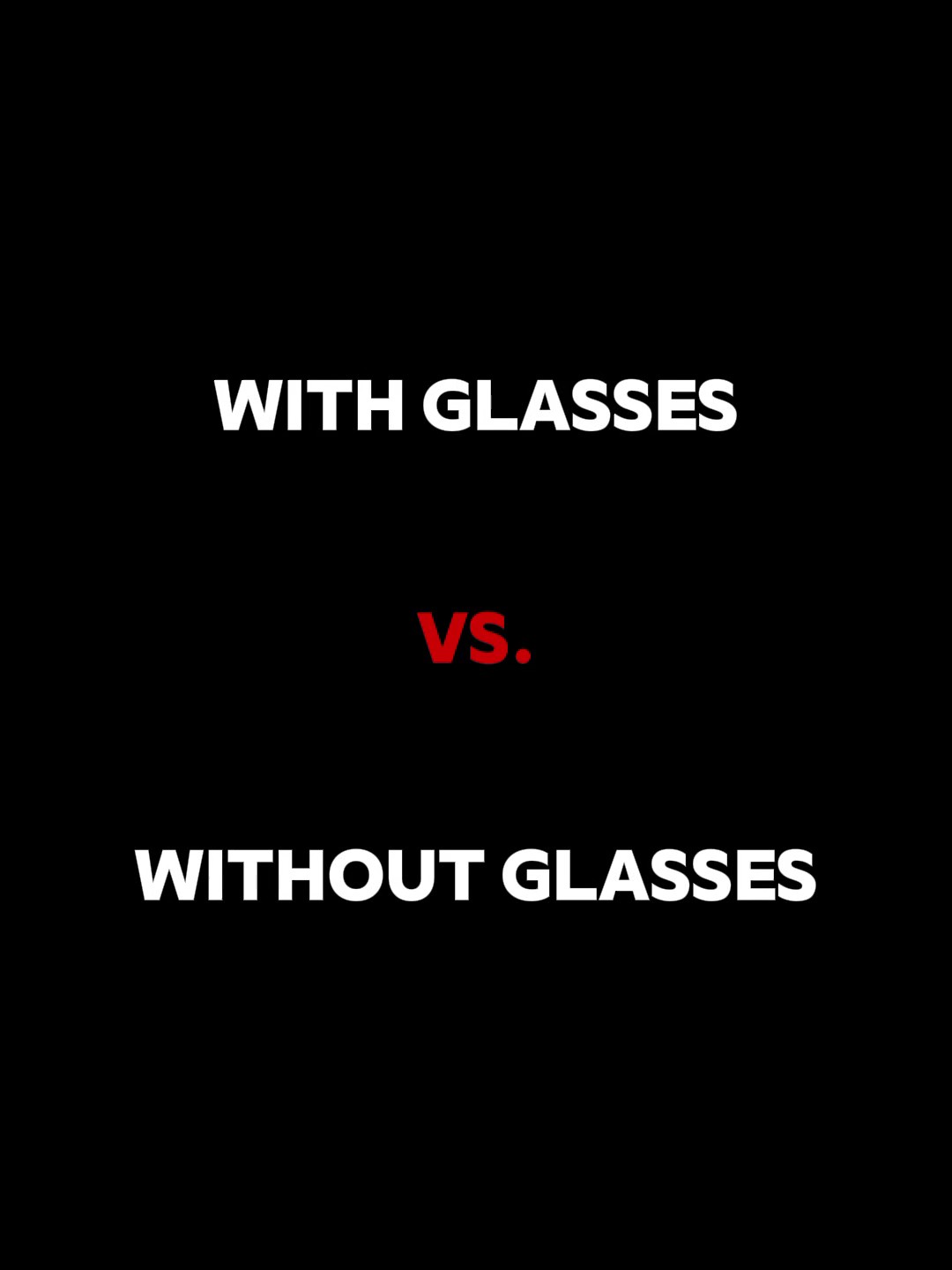 WithVsWithoutGlasses