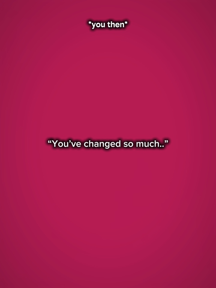 Vous avez changé..?