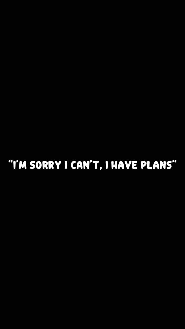 sorry i have plans. 