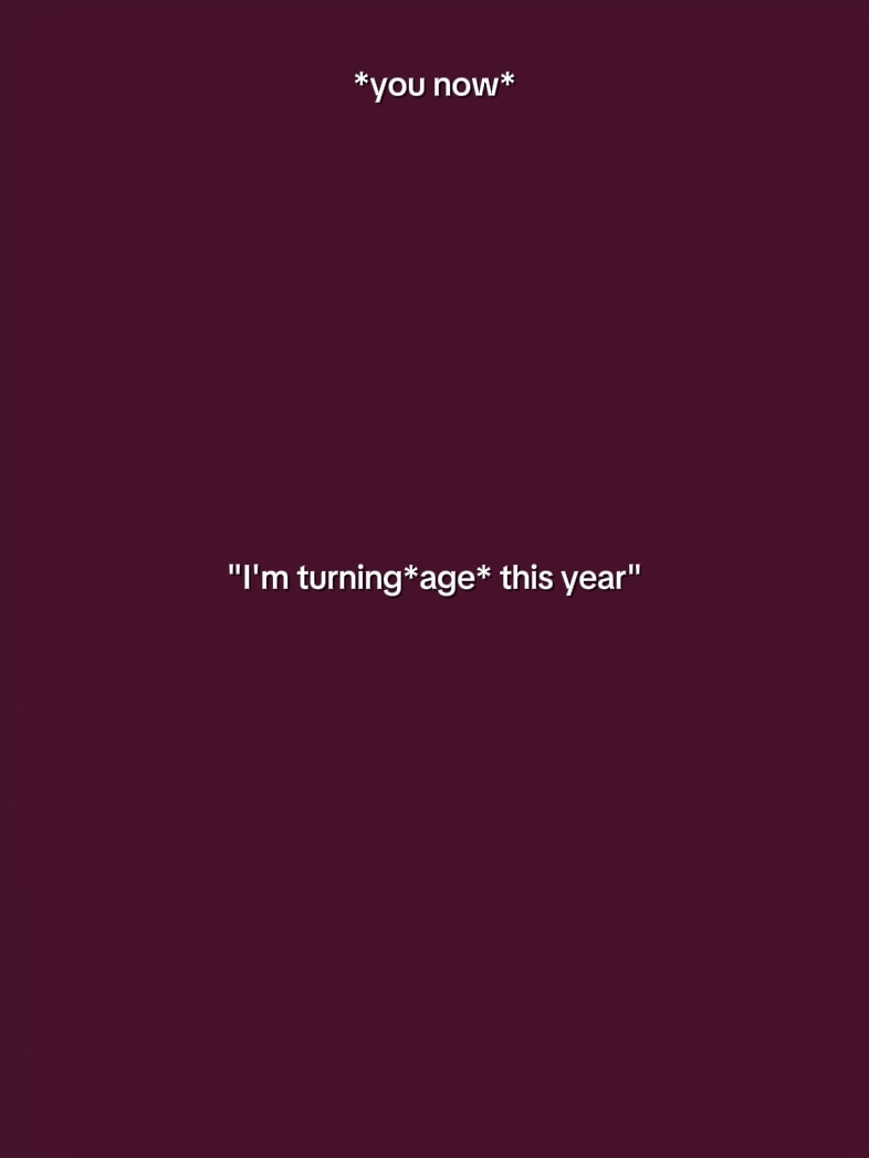 I'm turning age