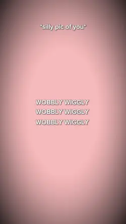WOBBLY WIGGLY
