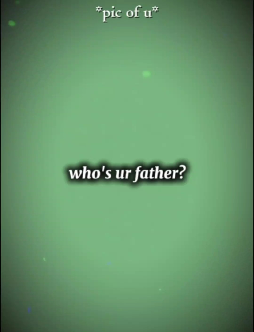 who's ur sister 