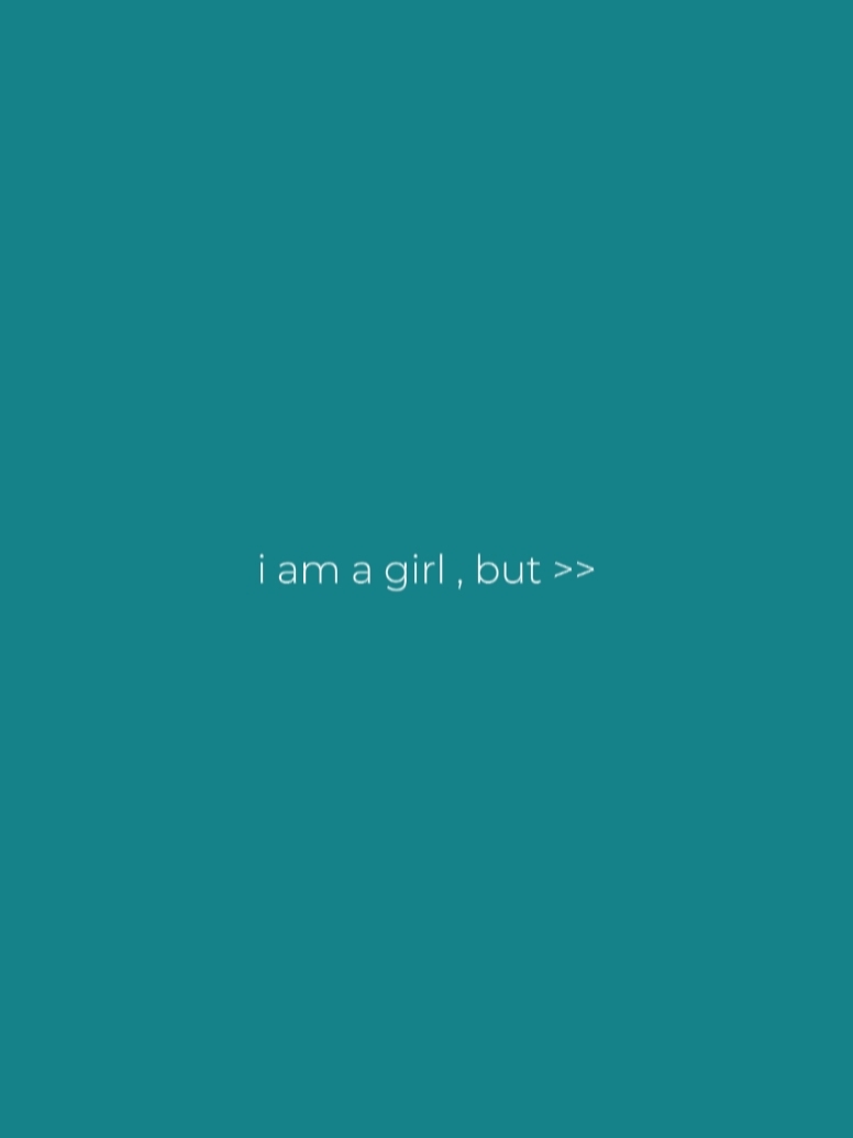 I am a girl