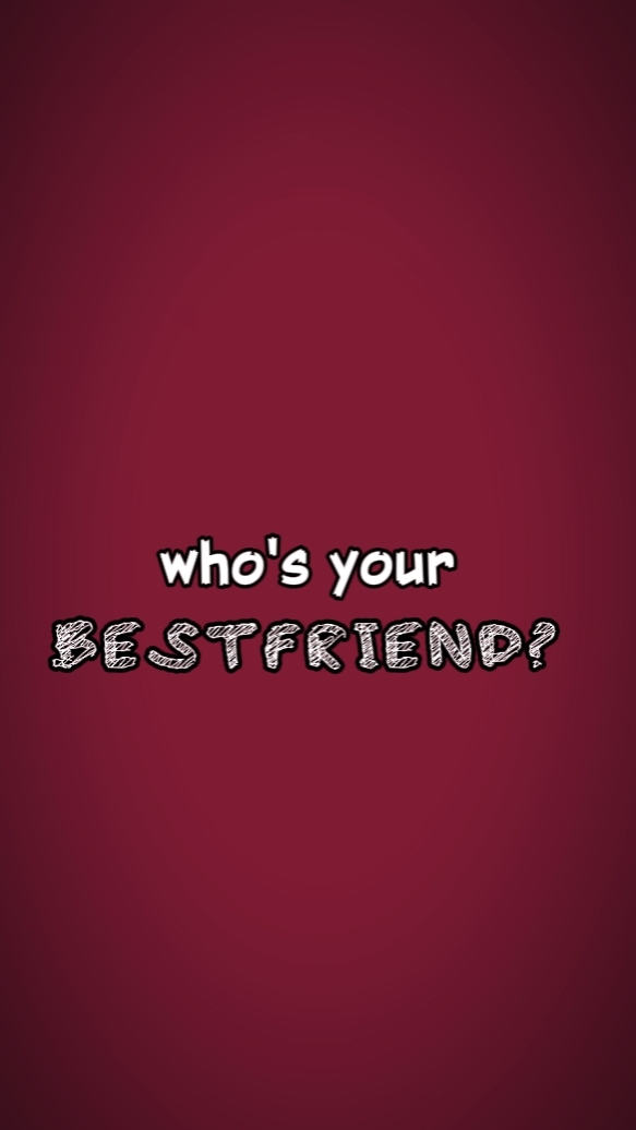 WHOS UR BSF?