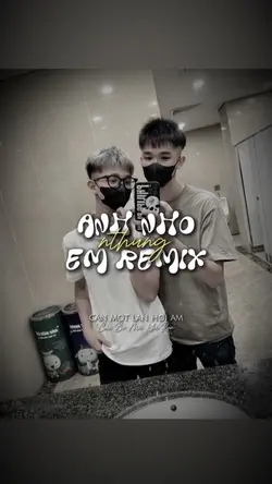 ANH NHỚ EM REMIX