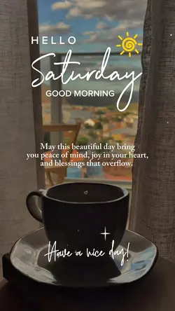 Hello Saturday 🌞