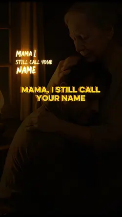 Mama,I still …