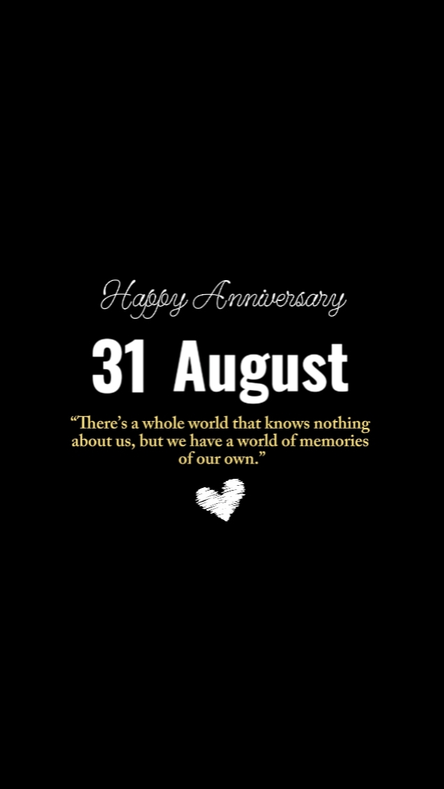 Anniversary 31 Aug