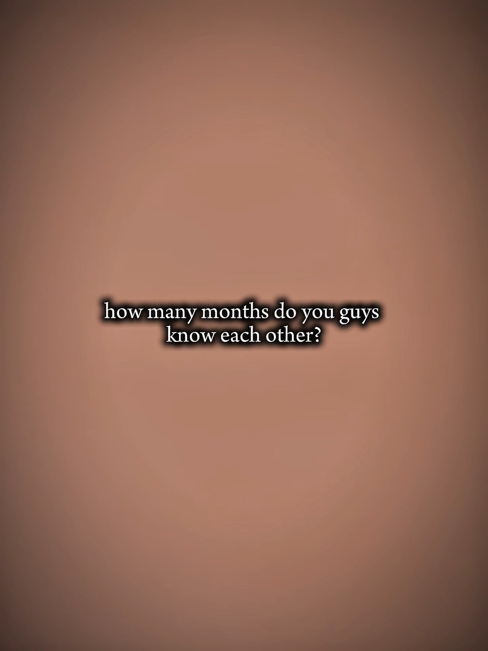 How many months 