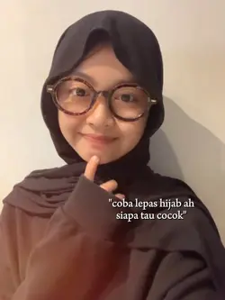 coba lepas hijab ah