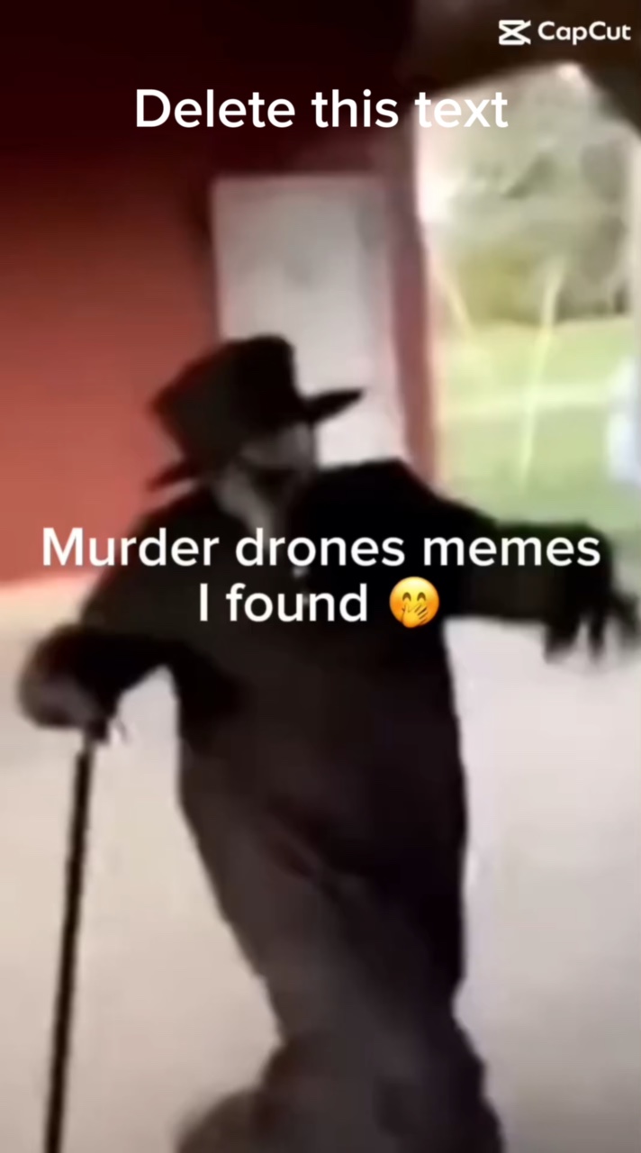 Mureder drones memes