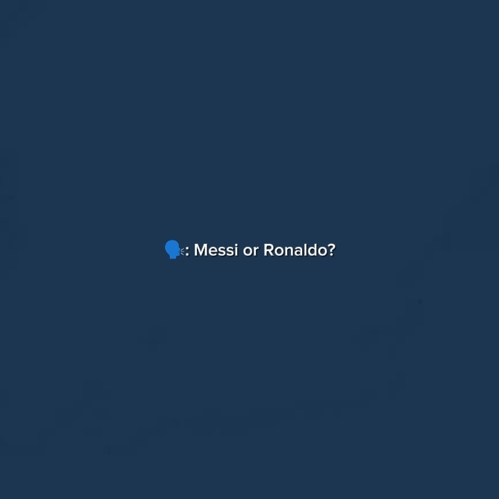 Messi or Ronaldo?